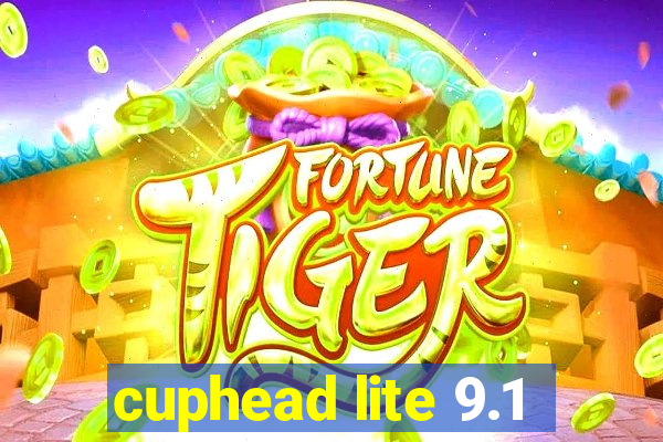 cuphead lite 9.1